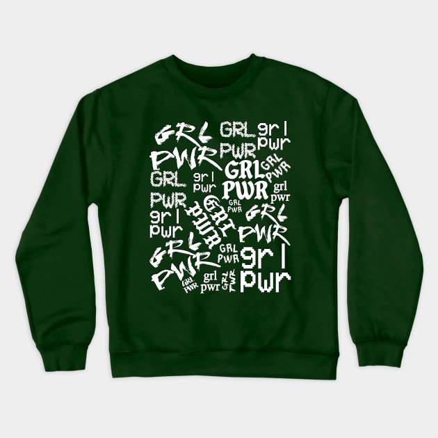 GRL PWR Crewneck Sweatshirt by LanaBanana